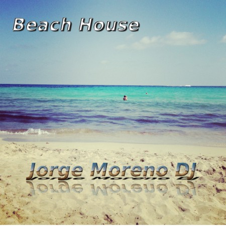 JorgeMorenoDJ@BeachHouse2015_vol.1